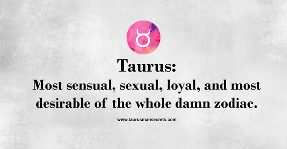 most-sensual-sexual-loyal-and-most-desirable-of-the-whole-damn-zodiac