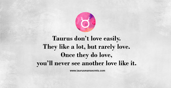 taurus-do-not-love-easily