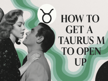 How to Get a Taurus Man to Open Up (5 Effective Ways)